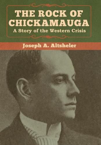 Cover image for The Rock of Chickamauga: A Story of the Western Crisis
