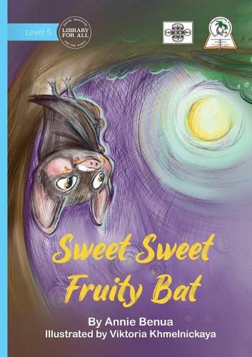 Cover image for Sweet Sweet Fruity Bat