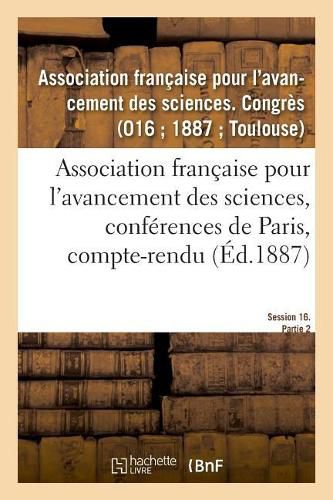 Association Francaise Pour l'Avancement Des Sciences, Conferences de Paris, Compte-Rendu