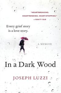 Cover image for In a Dark Wood: A Memoir