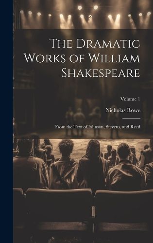 The Dramatic Works of William Shakespeare