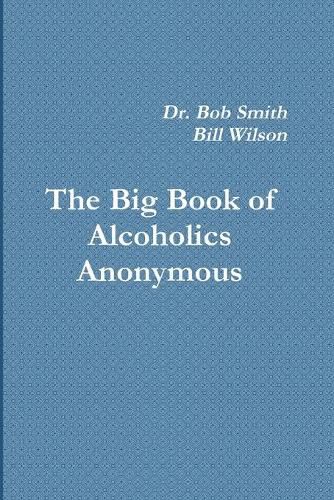 Alcoholics Anonymous: The Big Book