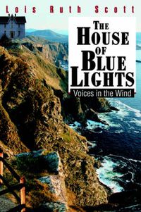 Cover image for The House of Blue Lights: Voices in the Wind