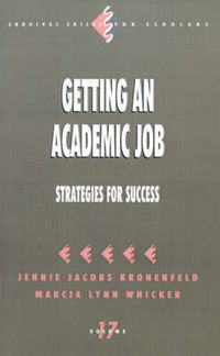 Cover image for Getting an Academic Job: Strategies for Success