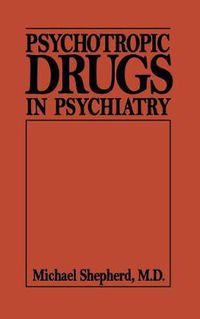 Cover image for Psychotropic Drugs in Psychiat (Psychotropic Drugs in Psychiatry C)