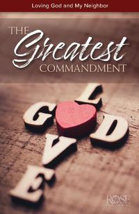 Cover image for The Greatest Commandment: Loving God and My Neighbor