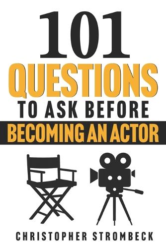 Cover image for 101 Questions to Ask Before Becoming an Actor