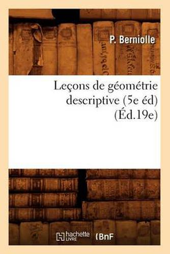 Cover image for Lecons de Geometrie Descriptive (5e Ed) (Ed.19e)