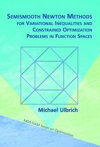 Cover image for Semismooth Newton Methods for Variational Inequalities and Constrained Optimization Problems in Function Spaces