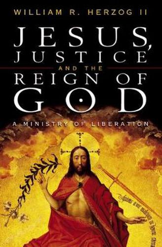 Cover image for Jesus, Justice and the Reign of God: A Ministry of Liberation