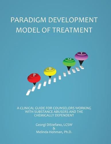 Cover image for The Paradigm Developmental Model of Treatment & Clinical Manual 2nd Edition