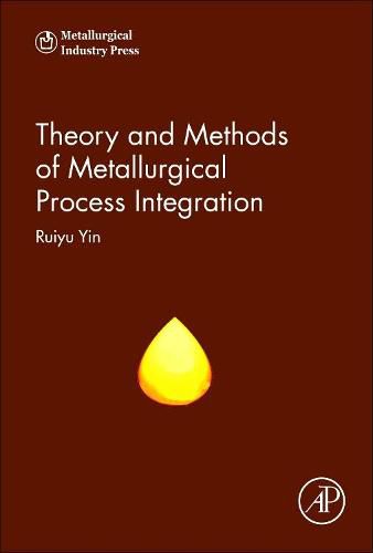 Theory and Methods of Metallurgical Process Integration