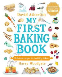 Cover image for My First Baking Book: Delicious Recipes for Budding Bakers