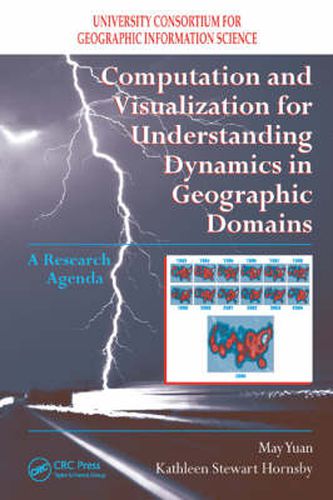 Cover image for Computation and Visualization for Understanding Dynamics in Geographic Domains: A Research Agenda