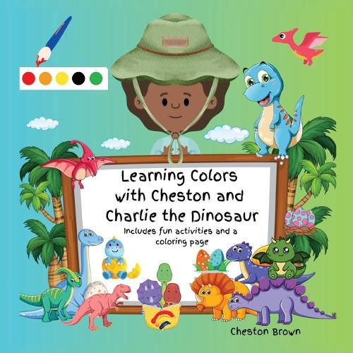 Cover image for Learning Colors with Cheston and Charlie the Dinosaur