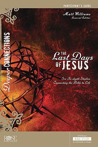 The Last Days of Jesus Participant's Guide