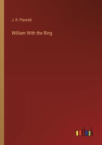 Cover image for William With the Ring