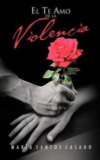 Cover image for El Te Amo de La Violencia