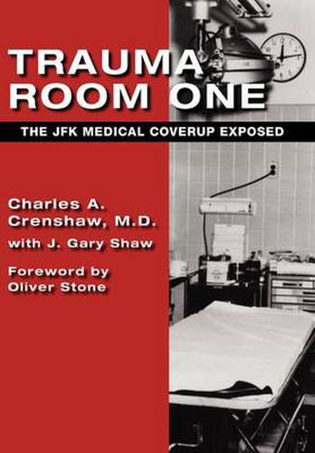 Cover image for Trauma Room One: The JFK Medical Coverup Exposed