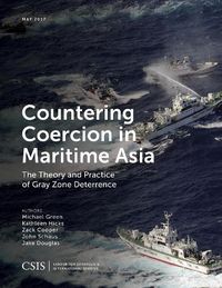 Cover image for Countering Coercion in Maritime Asia: The Theory and Practice of Gray Zone Deterrence