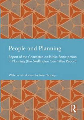 Cover image for People and Planning: Report of the Committee on Public Participation in Planning (The Skeffington Committee Report)