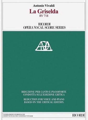 La Griselda Rv 718: Ricordi Opera Vocal Score Series