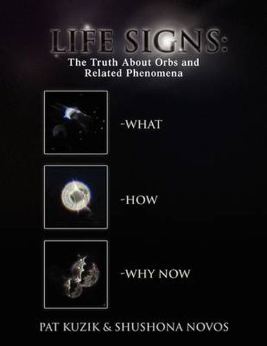 Cover image for Life Signs: The Truth about Orb and Related Phenomena