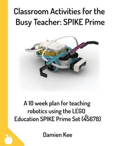 Classroom Activities for the Busy Teacher: SPIKE Prime