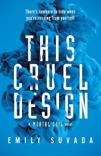 This Cruel Design (This Mortal Coil, Book 2)