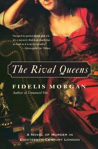 Cover image for The Rival Queens: A Novel of Murder in Eighteenth-Century London