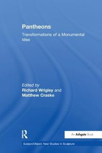 Cover image for Pantheons: Transformations of a Monumental Idea