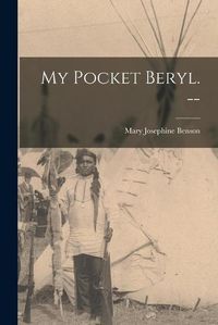 Cover image for My Pocket Beryl. --