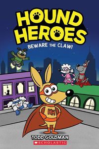 Cover image for Beware the Claw! (Hound Heroes #1) (Library Edition): Volume 1
