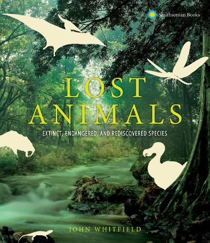 Cover image for Lost Animals: Extinct, Endangered, and Rediscovered Species