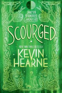 Cover image for Scourged: Book Ten of The Iron Druid Chronicles