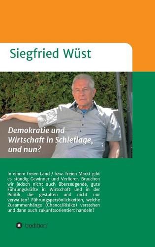 Cover image for Demokratie und Wirtschaft in Schieflage, und nun?: Brot und Spiele, so war es doch schon immer? Sind wir als Burger zu gleichgultig geworden?