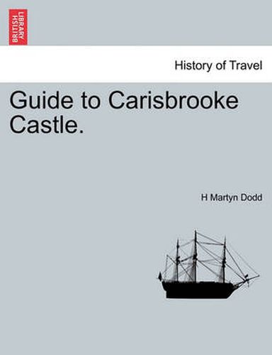 Cover image for Guide to Carisbrooke Castle.