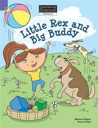 Cover image for Discovering Science - Physics: Little Rex and Big Buddy (Reading Level 3/F&P Level C)