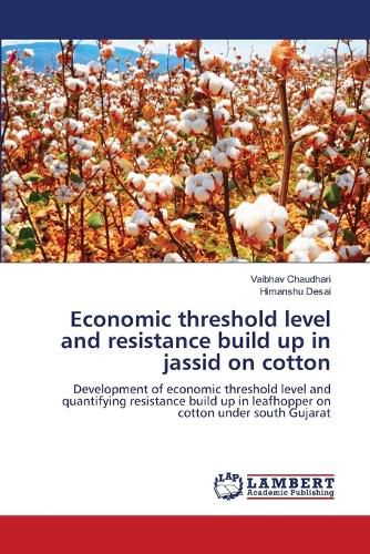 Cover image for Economic threshold level and resistance build up in jassid on cotton