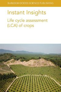 Cover image for Instant Insights: Life Cycle Assessment (Lca) of Crops