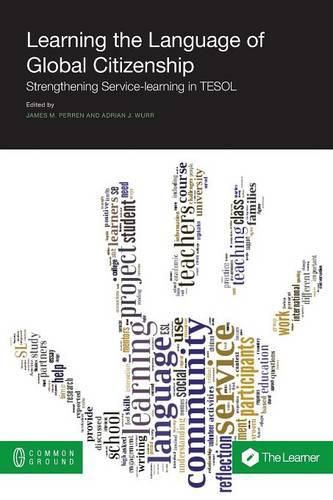 Cover image for Learning the Language of Global Citizenship: Strengthening Service-Learning in TESOL