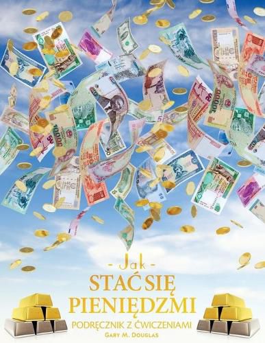 Cover image for Jak stac si&#281; pieni&#281;dzmi Zeszyt cwicze&#324; - How To Become Money Workbook Polish