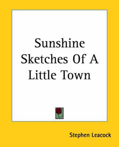 Cover image for Sunshine Sketches Of A Little Town