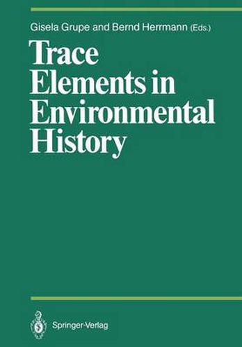 Cover image for Trace Elements in Environmental History: Proceedings of the Symposium held from June 24th to 26th, 1987, at Goettingen