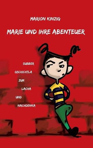 Cover image for Marie und ihre Abenteuer: Subber Gschichtla zum Lacha und Nachdenka