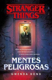 Cover image for Stranger Things: Mentes peligrosas / Stranger Things: Suspicious Minds: The first official Stranger Things novel