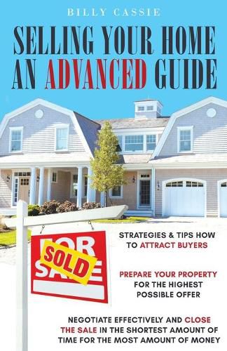 Cover image for Selling Your Home An Advanced Guide