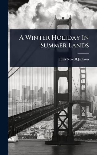 Cover image for A Winter Holiday In Summer Lands