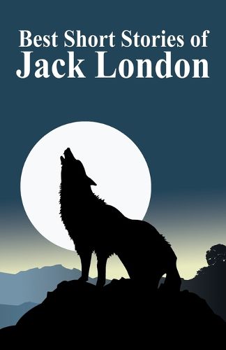 Cover image for The Best Short Stories of Jack London