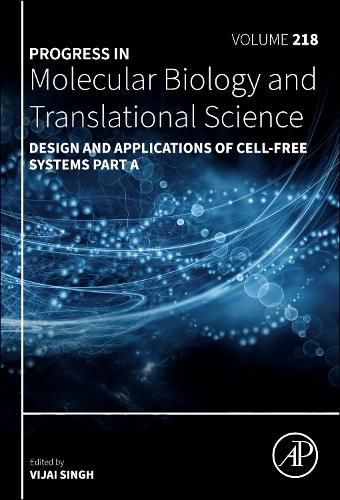 Cover image for Design and Applications of Cell-Free Systems Part A: Volume 218